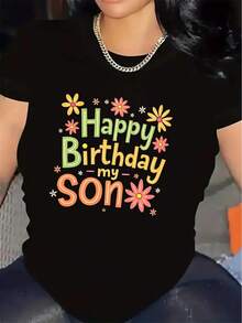 Special Pure Cotton T-Shirt For Living Room 2026, Durable And Lightweight, Printed With The Festive Words "Happy Birthday To My Son" And Colorful Floral Patterns, Suitable For Family Gatherings And Celebrations. - 黑色 - 查看 7
