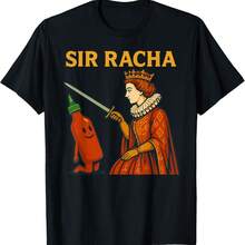 Sir Racha Funny Meme Knighting Hot Sauce Humor T-Shirt - Black - View 1
