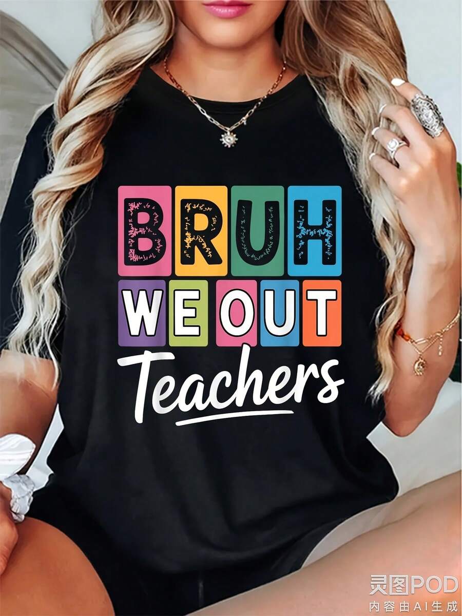 Camiseta Gráfica Drtida "Bruh We Out Teacher Off Duty" | Camiseta Casual Negra de Cuello Redondo con Letras de Bloques Coloridas, Regalo de Graduación Unrsitariara Educadores, Lavable, El Mio Estilo para Hombres y Mujeres, Camiseta Estamp de Manga Corta de Verano 2026 220G