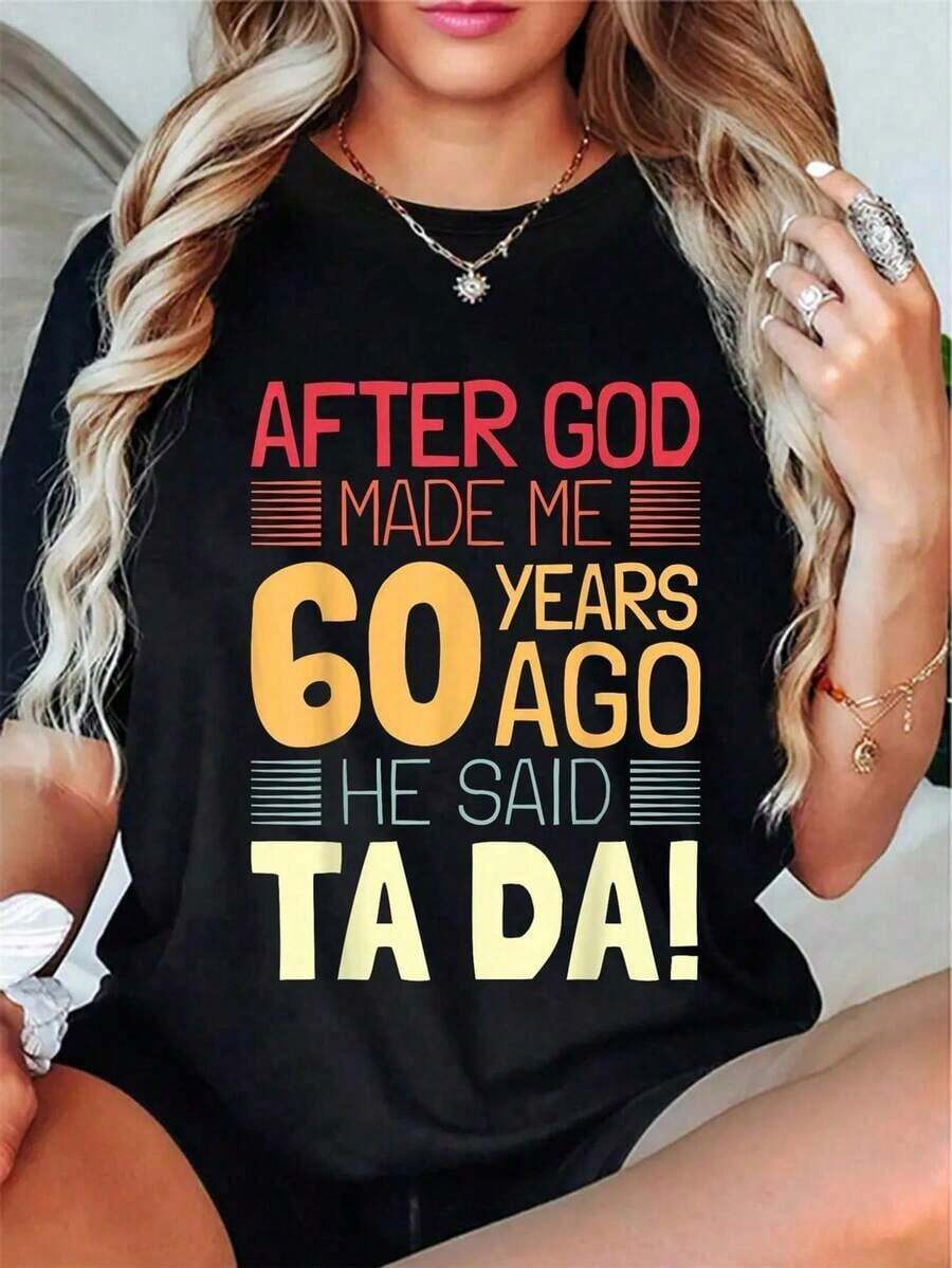 Funny 60th Birthday T-Shirt - "God Made Me 60" Humorous Gift With "Tada!" Age Joke, Black Y2K Style T-Shirt, Red/Yellow Print, Ideal For Birthday Parties, 60th Birthday Outfit, Women's Blouses - 黑色 - 查看 1