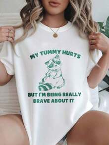 Me duele el vientre, pero estoy siendo muy valiente al respecto. Camiseta casual con estampado a la moda para mujer, adecuada para todas las estaciones.  
 Negro - Blanco - Ver 7