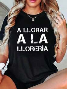 Talla - Talla - Lema Español Autoirónico 'A LLORAR A LA LLORERÍA' Estampado Camiseta de Moda Casual de Cuello Redondo para Mujer de Talla para Primavera y Verano - Negro - Ver 1