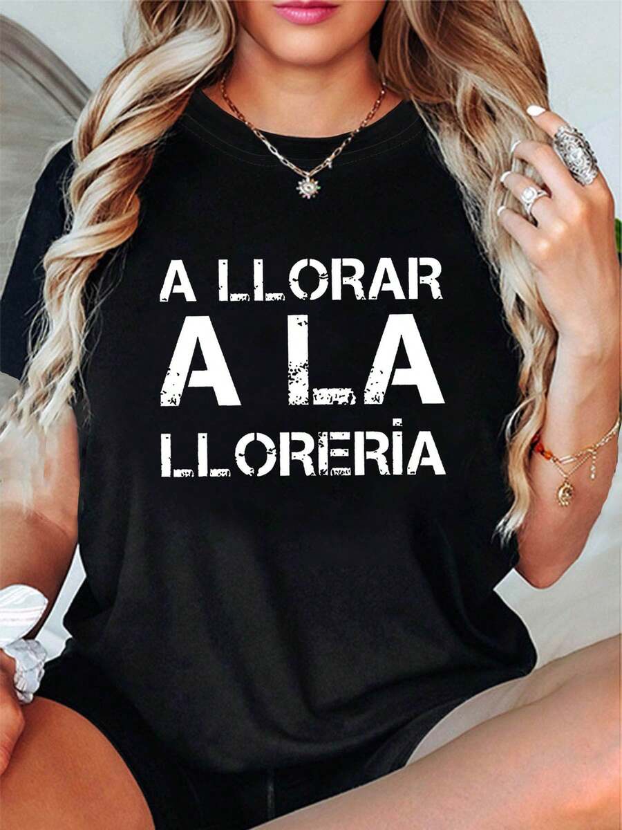 Talla - Talla - Lema Español Autoirónico 'A LLORAR A LA LLORERÍA' Estampado Camiseta de Moda Casual de Cuello Redondo para Mujer de Talla para Primavera y Verano - Negro - Ver 1