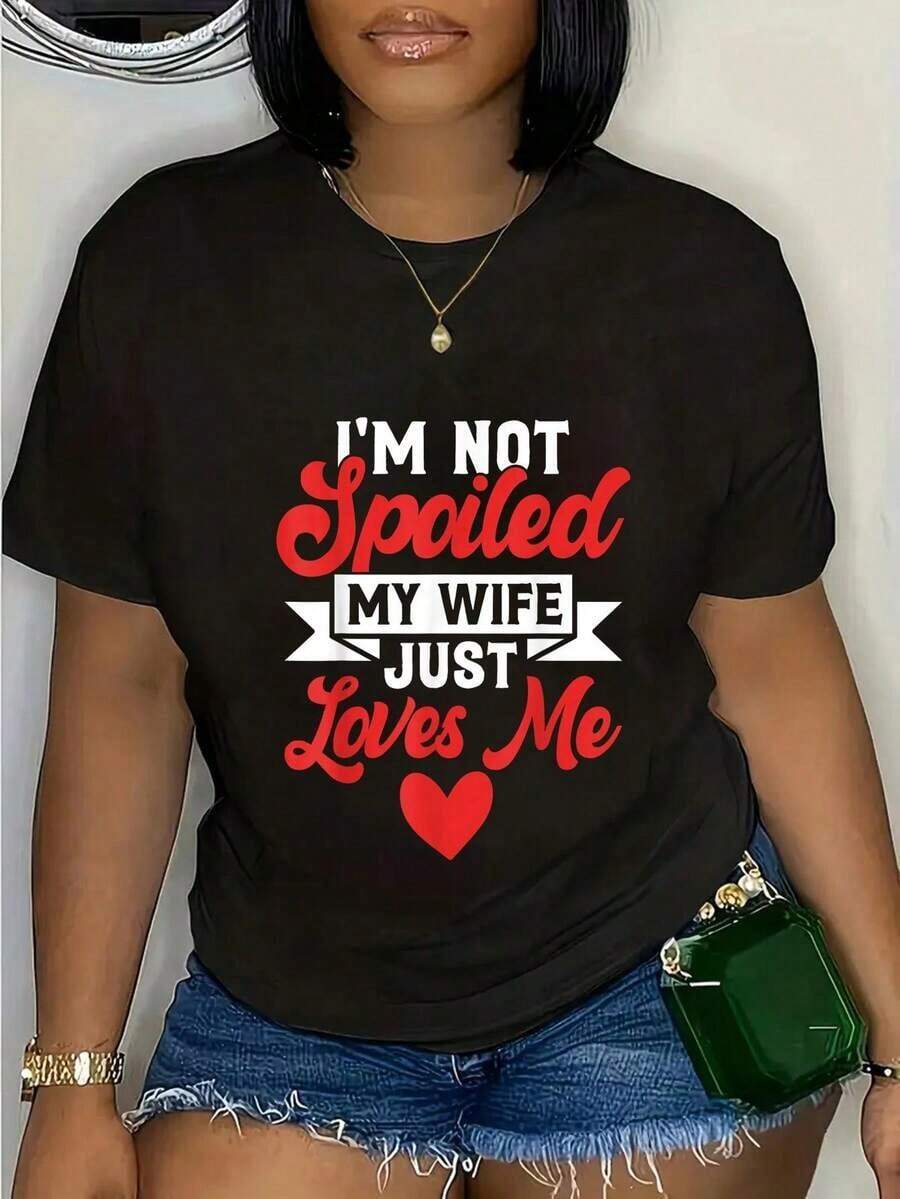 Camiseta Casual 100% Algodón - No Estoy Mimado, Mi Esposa Simplemente Me Ama - Camiseta Divertida para Esposo - Negro - Ver 1