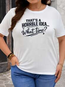 Clásico. Esa es una idea horrible... ¿A qué hora? Camiseta de manga corta para mujer con estampado de texto escrito a mano y humorístico, de longitud regular, ideal para primavera y verano, adecuada para reuniones diarias, deportes y ocio, atuendos para ir al trabajo, éxito de . - Blanco - Ver 1