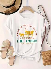 Por favor, sea paciente conmigo, soy de los años 1900. Camiseta casual con estampado de moda para mujer, adecuada para todas las estaciones.  
 Negro - Blanco - Ver 2