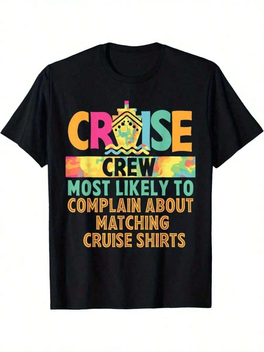 Cruise Ship Crews Are The Most Likely To... Funny Men's Hawaii Summer Vacation T-Shirt, 180g, Vacation Travel T-Shirt, Matching Family Fit, Crew Neck Style, Humorous Sayings T-Shirt, Breathable Material, Lightweight Fabric, Cruise Clothing, Unisex Graphic T-Shirt, Breathable And Comfortable For Travel. - 黑色 - 查看 1