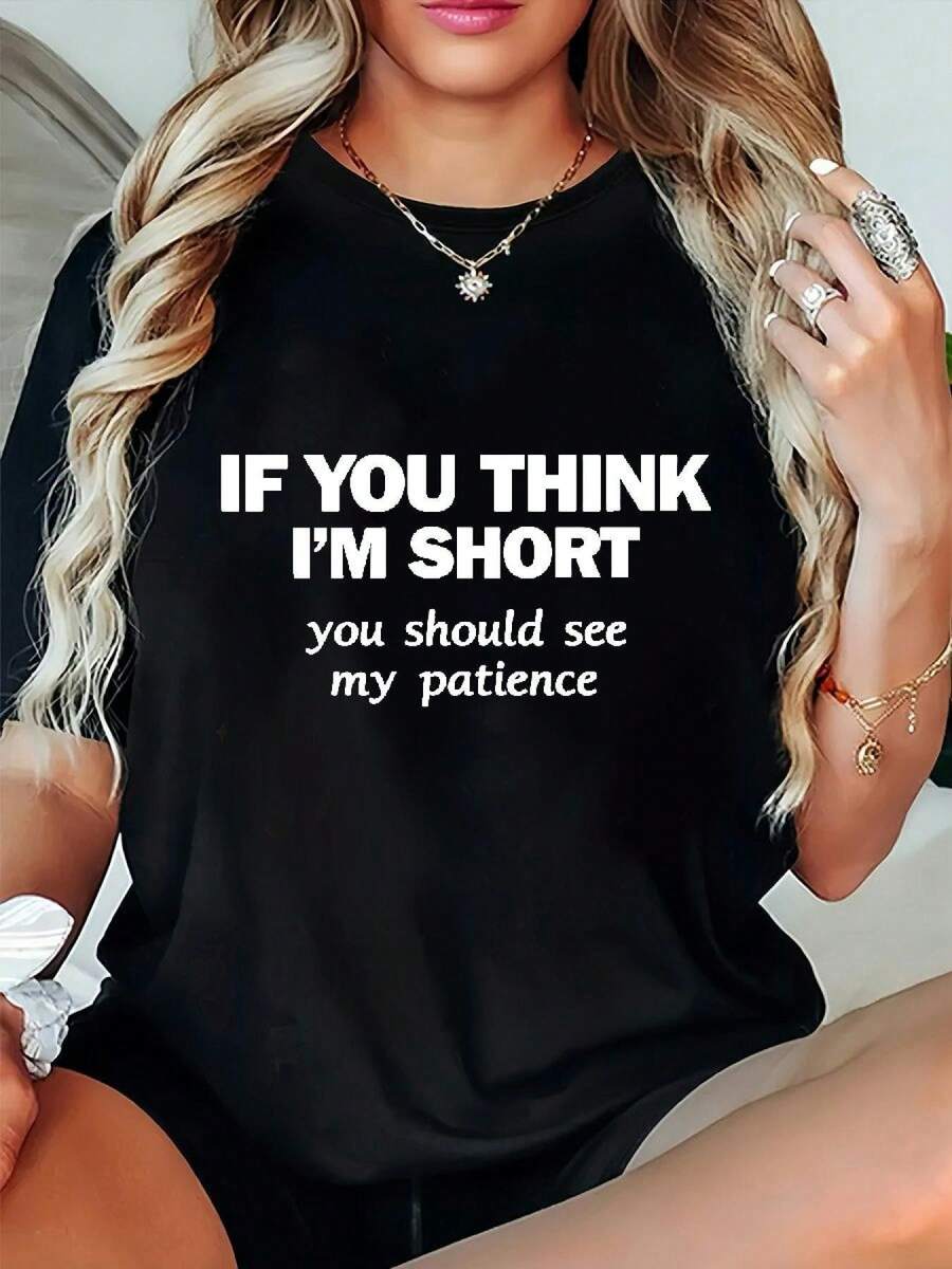 Camiseta de talla grande para mujer con eslogan drtido "Si Crees que soy Ba deberías Ver mi Paciencia" - Camiseta con gráfico de texto blanco en negrita, lavable a máquina, camiseta casual de uso diario para mujer - Cuello redondo ligero para toda estación, ropa de uste relado, prenda