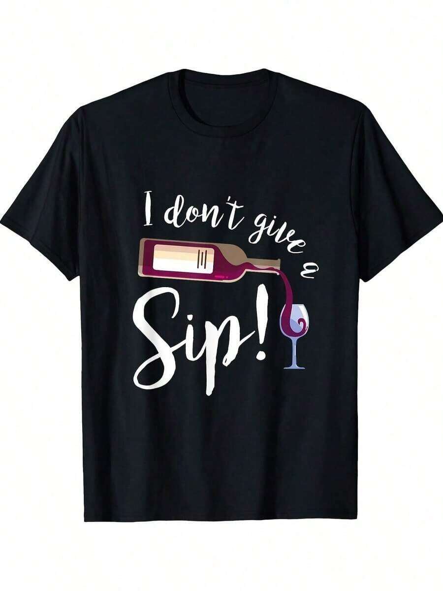 1 pieza Camiseta "I Don't G A Sip" para amantes del vino, para todas las estaciones, de algodón, con estampado en una sola cara, cuello redondo, manga corta _1180g 100% algodón, los diseños están completamente impresos. Unisexo. - Negro 53 - Ver 1