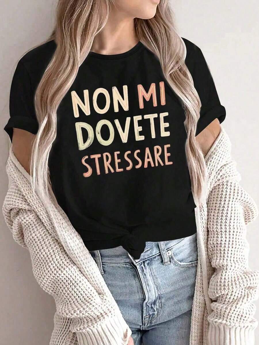 Fashion Printed T‑Shirts for Women, Oversized Streetwear Tops, Comfortable and Stylish All‑Match Summer TeesCamiseta de mujer de cuello redondo elegante de manga corta - Negro, impresa con el prominente texto italiano "Non Mi Dovete Stressare", adecuada para uso casual en primavera/verano, también adecuada para otoño/invierno y salidas blancas - Negro - Ver 1