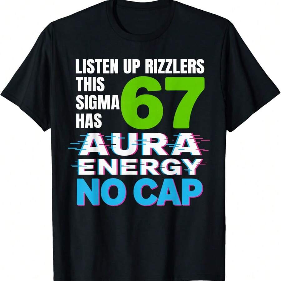 Listen Up Rizzlers This Sigma Has 67 Shirt Meme Six Seven T-Shirt - Black - View 1