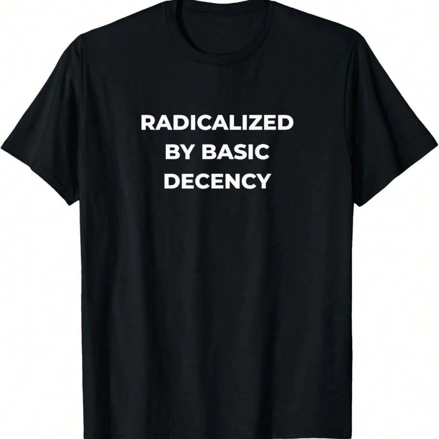 Radicalized By Basic Decency T-Shirt - Black - View 1