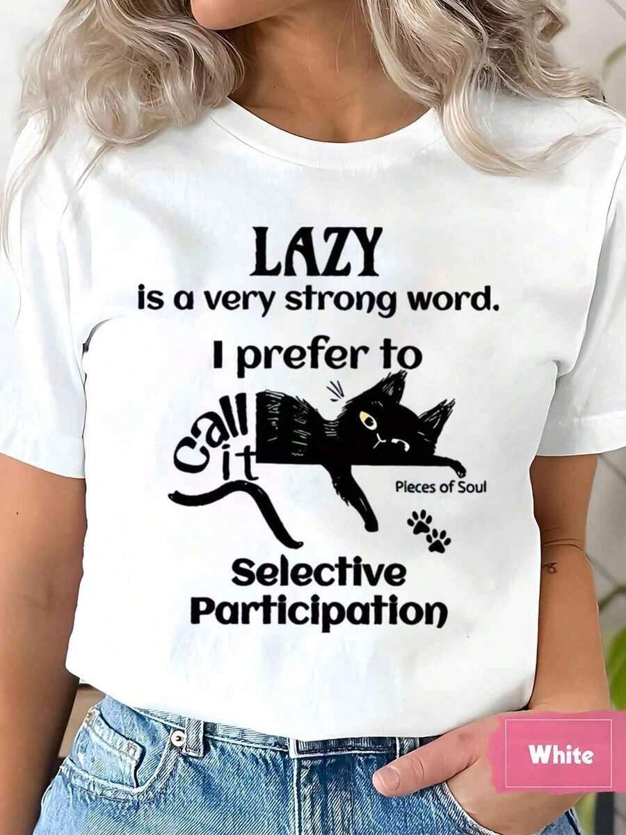 Camiseta de Mujer con Cuello Redondo y Estampado de Gato, con la Frase 'Lazy Is A Very Strong Word Select Participation', Camiseta Gráfica Casual, Regalo para Amantes de los Gatos, Adecuada para primavera, verano y otoño. - Blanco - Ver 1