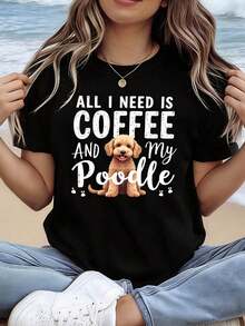 Camiseta de manga corta de cuello redondo para mujer, estilo casual, con estampado de caniche estilo caricatura de amante de la cultura del café "TODO LO QUE NECESITO ES CAFÉ Y MI CANICHE", ideal para compras informales, regalos navideños, reuniones de amigos, fiestas de música y ropa de vacaciones. Estilo básico universal. - Negro - Ver 8