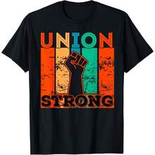 Union Strong Union Worker Union Workers Labor Day T-Shirt - Black - View 1