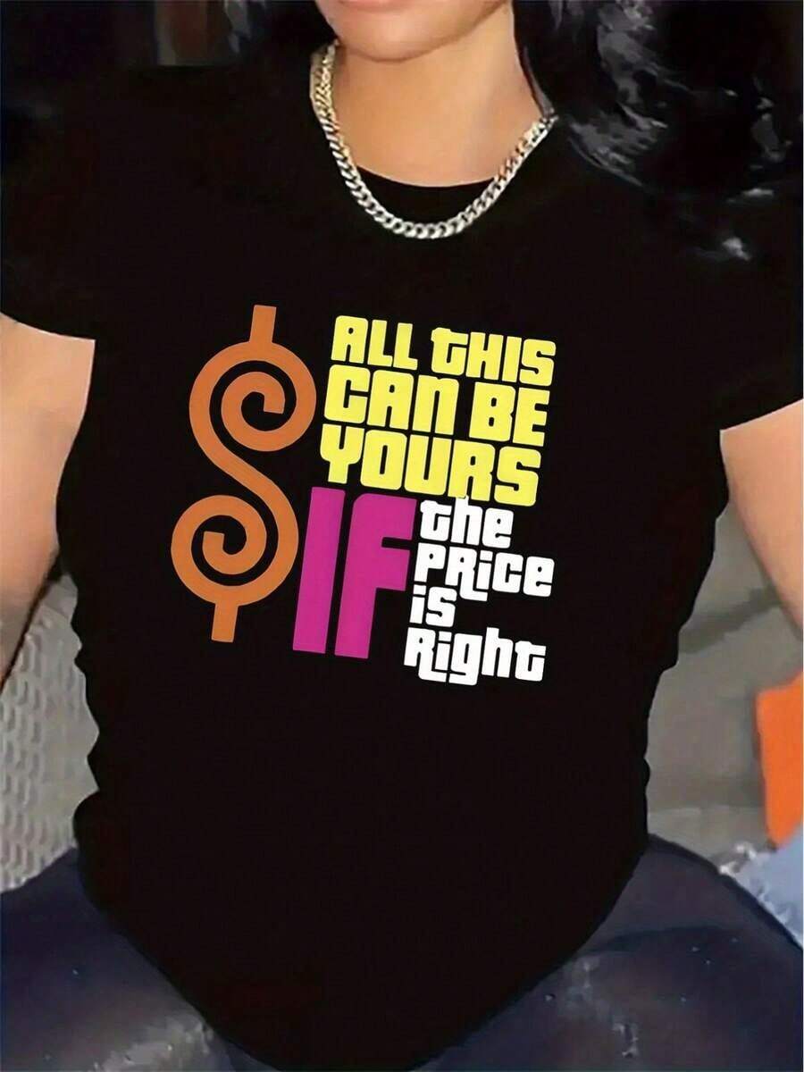 Women's Short-Sleeved T-Shirt In Black And White With The Design 'All This Can Be Yours If The Price Is Right'. Perfect For Parties, It's Made To Last And Is Comfortable, Suitable For Both Indoor And Outdoor Activities. This Stylish Printed T-Shirt For Men And... - 黑色 - 查看 1