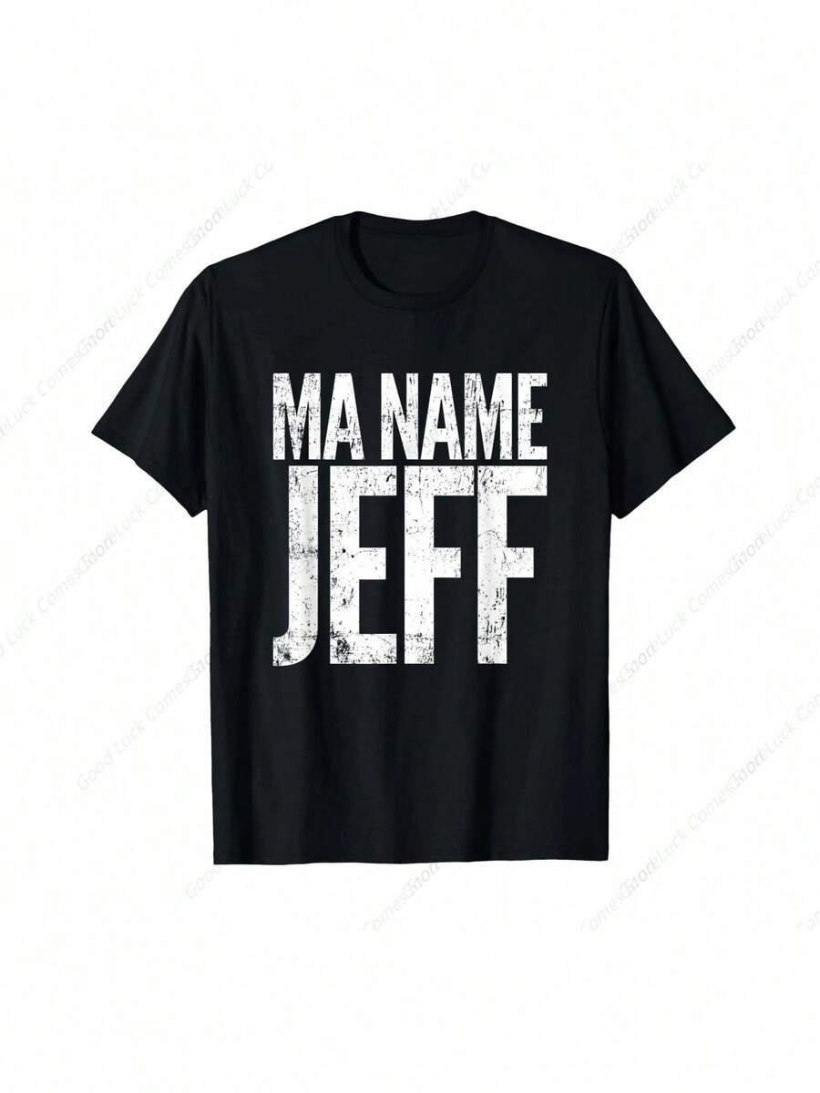 Mi nombre es Jeff, mi nombre es Jeff - Camiseta con texto divertido - Negro - Ver 1
