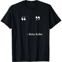 Camiseta con la Frase 'Empty Quote' de Helen Keller, Divertida, con Meme, Humor Sarcástico, Camiseta Gráfica Casual para Hombres y Mujeres, de Algodón Suave, Regalo para Amigos y Familiares LXHW - Negro - Ver 10