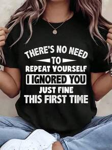 Women's Short-Sleeved T-Shirt With Graphic Print And Text: "No Need To Repeat Myself, I Perfectly Ignored You The First Time." Crew Neck, Regular Fit, Casual Wear, Gift Idea, Summer T-Shirt. - 黑色 - 查看 6