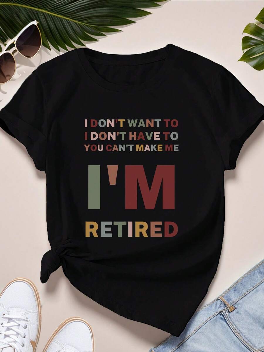 1 camiseta de mujer con frase divertida sobre la jubilación - "No quiero, no te necesito, y no puedes obligarme, ya estoy jubilada" con letras llamativas en rojo y verde, cómoda camiseta casual de manga corta con cuello redondo, lavable a máquina, regalo de jubilación para mujeres, 180g 100% algodón. - Negro - Ver 1