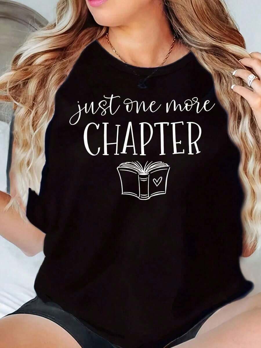 Women's Crew Neck T-Shirt With "Just One More Chapter" Book Print, Casual Loose Fit Graphic Tee For Book Lovers, Blouse, Shirt > Beautiful. - Black - View 1