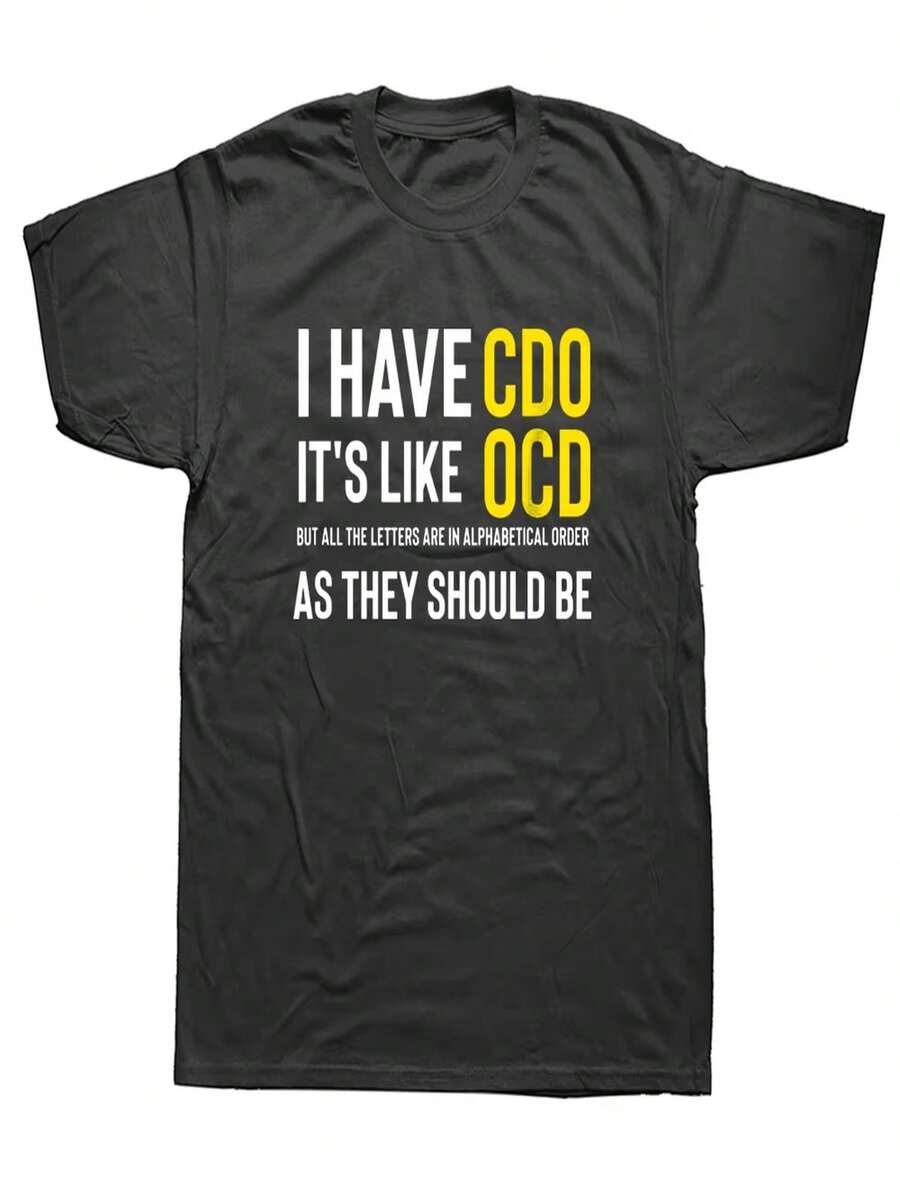 Funny And Original T-Shirts For Adults, T-Shirts With The Phrase "I Have OCD, It's Like Obsessive-Compulsive Disorder", Casual Printed T-Shirts Made Of Pure Cotton, Short-Sleeved Birthday Gifts, Summer Style T-Shirts. - 黑色 - 查看 1