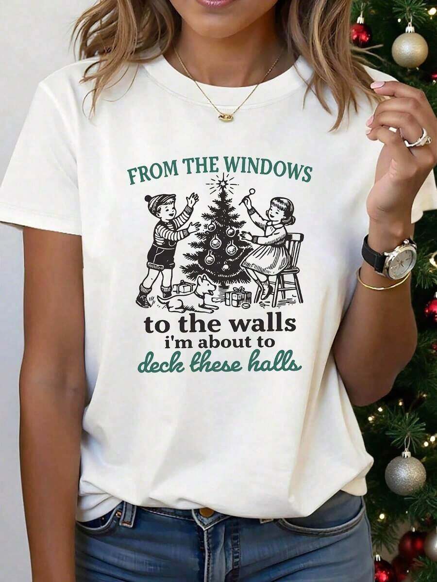 Camiseta de Navidad Wo - "De las nas a las paredes estoy unto de cubrir estos pasillos" Tee gráfica - Outfit de fiesta esencial - cuello de tulación ligero, ropa festiva, moda de tempor, uste cómodo, diseño festivo, desgaste informal - Blanco - Ver 1