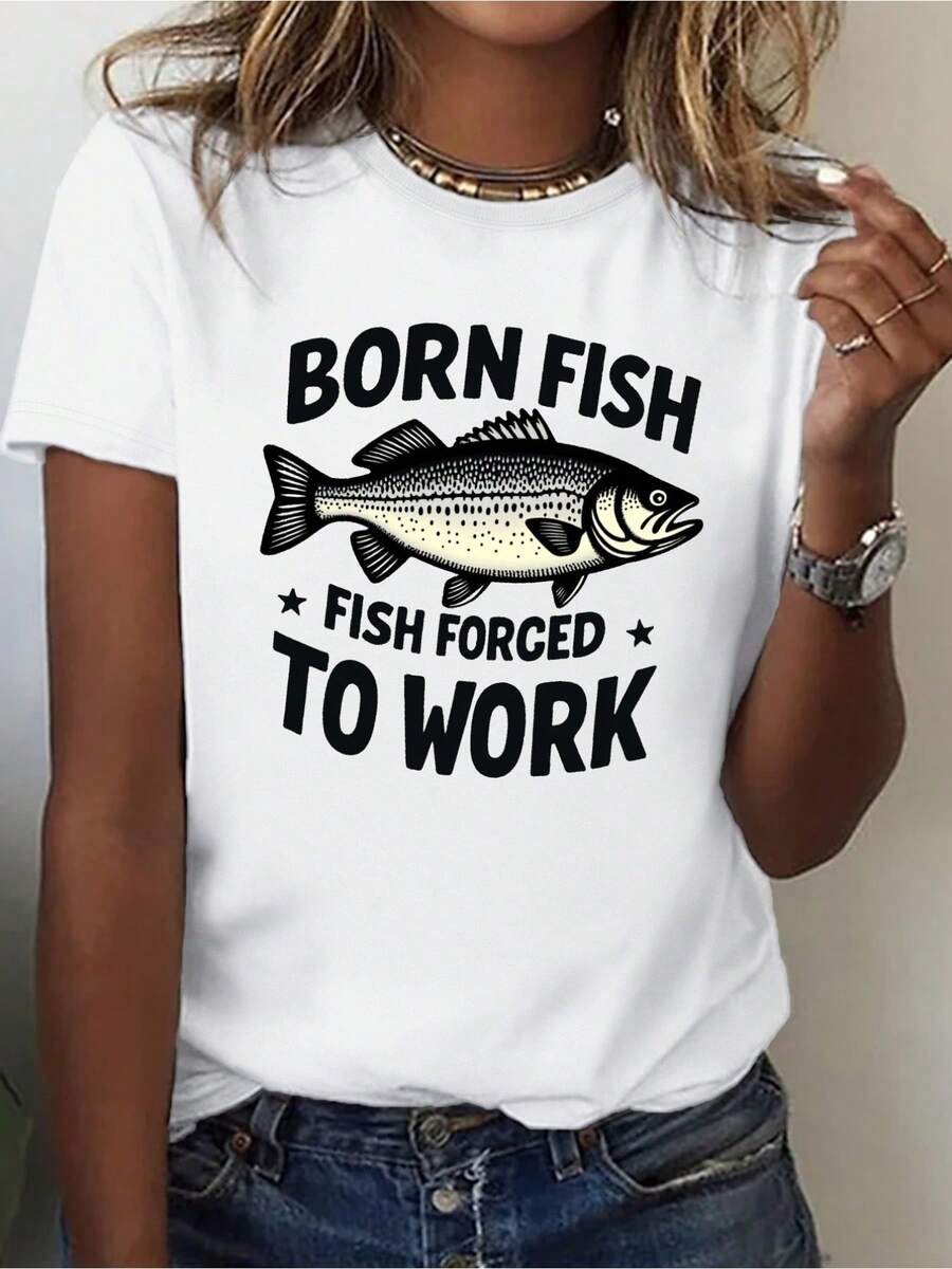 Graphic T-Shirt - Fun Fishing Theme T-Shirt - Design With The Slogan "Born To Be A Fish, Forced To Work." Made Of Soft, Breathable, Pure Cotton, This T-Shirt Features A Striking Black-On-White Design. Suitable For Both Casual Everyday Wear And Fishing Trips. A Great Gift For Female Anglers. Fun Design, Comfortable Fit, Geometric Print, Lightweight Fabric. A Favorite Among Fishing Fashion Enthusiasts. Cotton T-Shirt. - 白色 - 查看 1