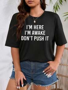 Plus Size Slogan Print T-Shirt, Graphic Tee With The Phrase "I'M HERE I'M AWAKE DON'T PUSH IT", Women's Summer Top. - 黑色 - 查看 6