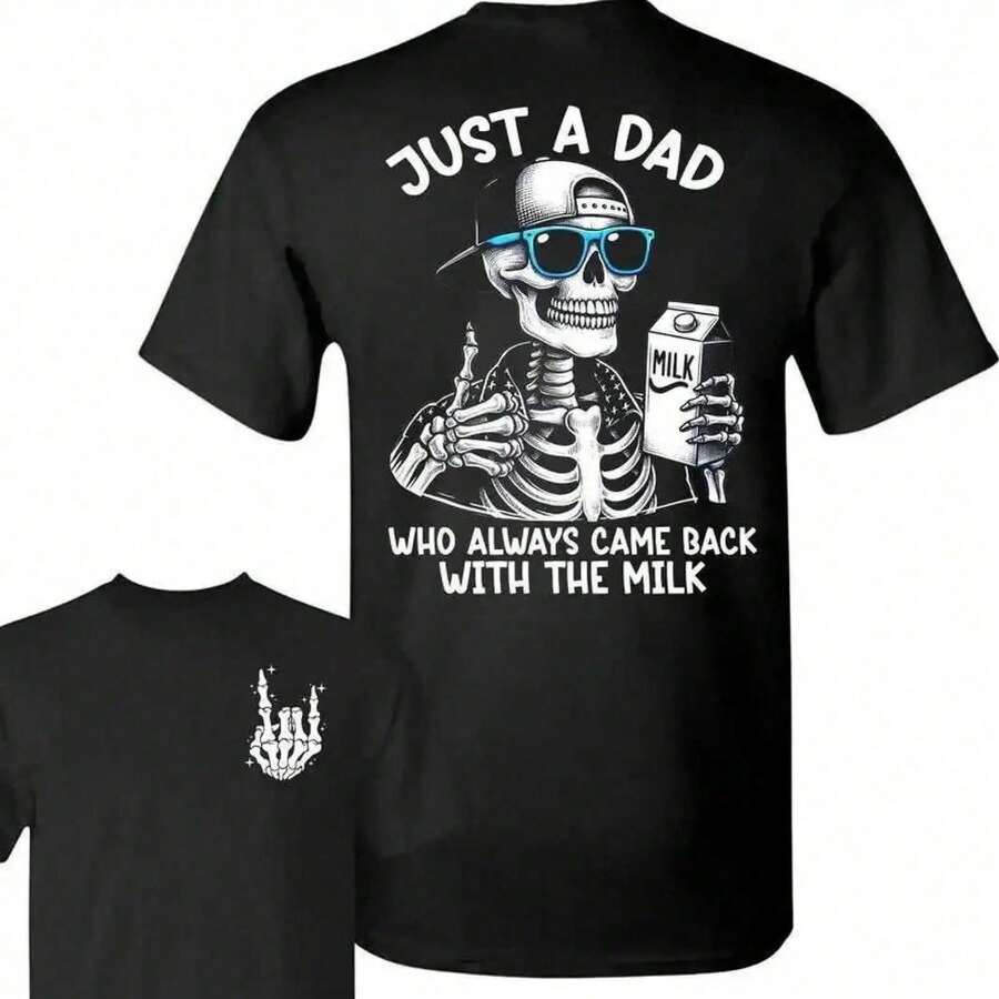 Just A Dad Who Always Came Back With The Milk, Two-Sided T-Shirt, Funny Skeleton Dad, Father's Day T-Shirt, Best Dad Ever, Funny Dad T-Shirt, Men's Graphic T-Shirt For Father's Day 66BY - 黑色 - 查看 1