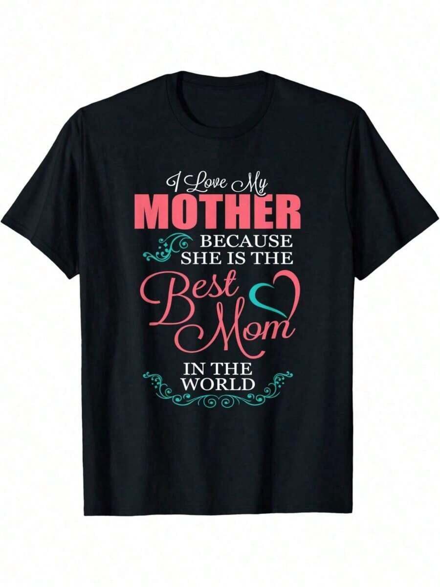 Graphic Cotton Expressive T-Shirt "I Love My Mother Because She's The Best Mom In The World". Soft Cotton, Crew Neck, Short Sleeves, Casual Wear For Year-Round Wear. Machine And Hand Washable. Gift For Mothers And Children. Impactful Text Design. 100% Cotton T-Shirt. Summer Top With Crew Neck. - 黑色 - 查看 1