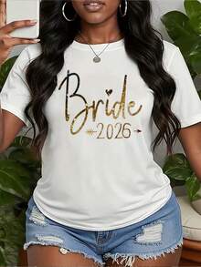 Women's Pure Cotton T-Shirt, Casual Loose Style, Short Sleeve Top For Wedding Season With Gold Text Print "Bride 2026", Round Neck, Holiday Gift, Machine Washable, Comfortable. - 白色 - 查看 1
