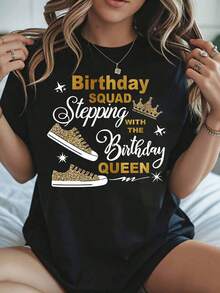 1 Piece "Birthday Squad Stepping With The Birthday Queen" T-Shirt With Gold Sneakers And Crown Design For Birthday Party Celebration, Casual Women's T-Shirt, 180g, 100% Cotton. - 黑色 - 查看 1