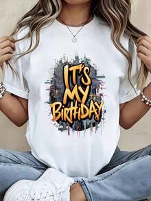 Camiseta de manga corta para mujer con cuello redondo, estampado de grafiti "Es mi cumpleaños", ropa casual para fiesta de cumpleaños, ocio. - Blanco - Ver 7