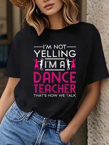 Funny T-Shirt For Women 100% Cotton "I'm Not Screaming, I'm A Dance Teacher" - Black And Pink Dance Pattern, Casual Short Sleeve Crew Neck T-Shirt, Work Clothes For Dance Instructors, Dance Studio Clothes - Everyday Wear T-Shirts - 黑色 - 查看 7