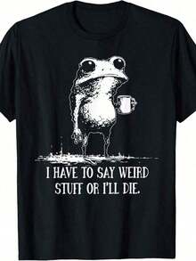 100% Cotton Short-Sleeved T-Shirt With The Phrase "I Have To Say Something Weird, Or I'll Die." Funny Frog T-Shirt. Fashionable Boutique Item, Casual Wear, Vintage Style, Crew Neck, Regular Fit, Suitable For All Seasons, Slightly Stretchy, Printed, Perfect For Summer Vacations And Casual Beachwear For Adults, Soft And Comfortable. U11H 100% Pure Cotton - 黑色 - 查看 8
