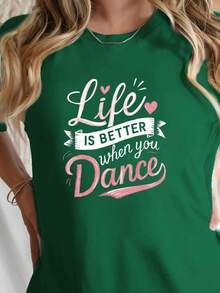 Camiseta de manga corta con estampado 'La vida es mejor cuando bailas', top casual para verano y primavera, ropa para mujeres - Verde - Ver 6