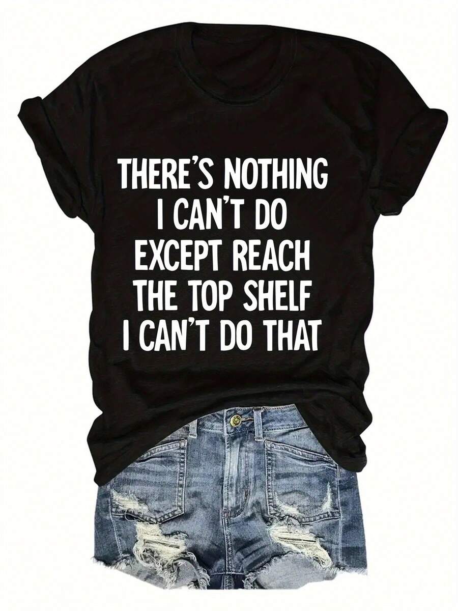 Women's Casual Crew Neck T-Shirt With Alphabet Letter Print, Short Sleeve Polyester Top, Comfortable Fit For All Seasons, 180gsm Knit Fabric - Humorous Quote "I Can't Reach The Top Shelf" - 黑色 - 查看 1