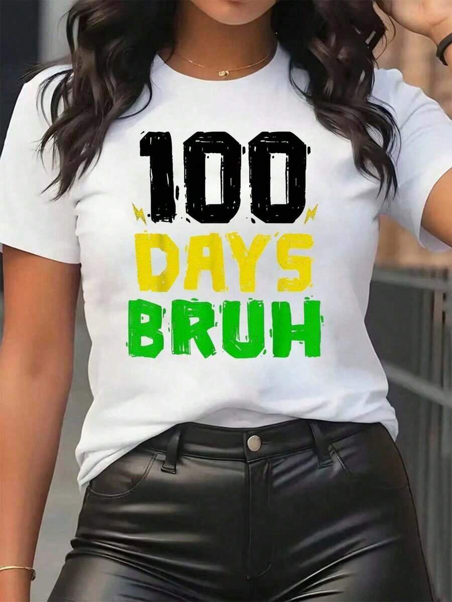 New Arrivals For Summer. Women's Graphic Print "100 Days Bruh" T-Shirt, Crew Neck, Casual Everyday Wear, Soft And Comfortable, Perfect For Festivals. Blouse, Shirt > Beautiful. - 白色 - 查看 1
