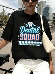 Dental Squad Women's Graphic Tee, Spring Style, Crew Neck, Loose Fit, Urban Hip-Hop Style, Comfortable Fit, Eye-Catching Print. Beautiful Blouses, 100% Cotton. - Black - View 1