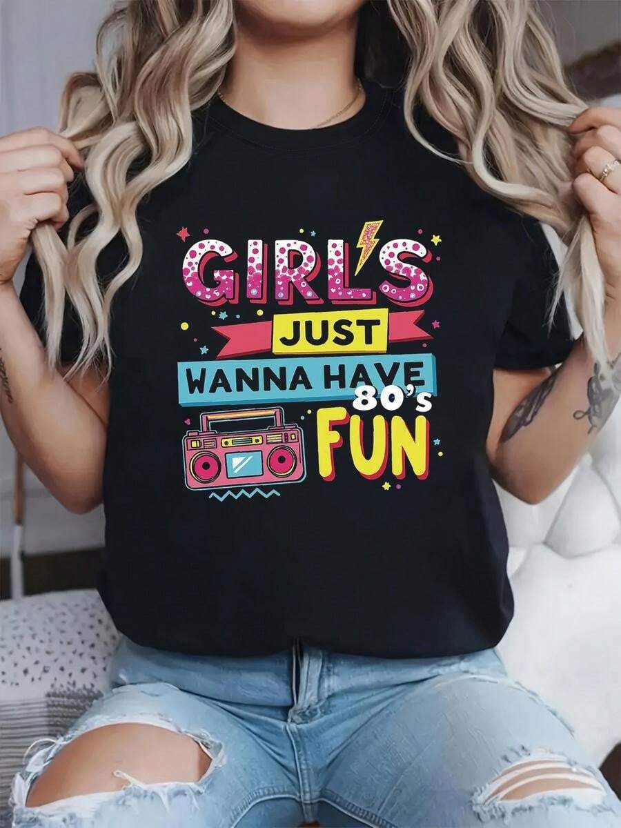 One Classic And Versatile Piece, Pure Cotton Short-Sleeved T-Shirt Ideal For Any Season, Women's, Music Festival, GIRL'S JUST WANNA HAVE 80's FUN, Modern Style.Jpg - 黑色 - 查看 1