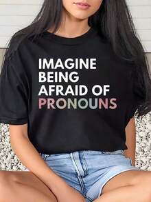 1 Piece Women's T-Shirt With Graphic Print 'Imagine Being Afraid Of Pronouns' For Pride Month, Everyday Wear, Crew Neck, Short Sleeve, Soft And Comfortable, 220 G/M², 180 G, 100% Cotton - 黑色 - 查看 10