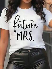 New Arrivals For Summer. Women's "Future Mrs" Print T-Shirt, Round Neck, Casual Everyday Wear, Soft And Comfortable, Ideal For Wedding Celebrations. Blouse, Shirt > Beautiful. - 白色 - 查看 7