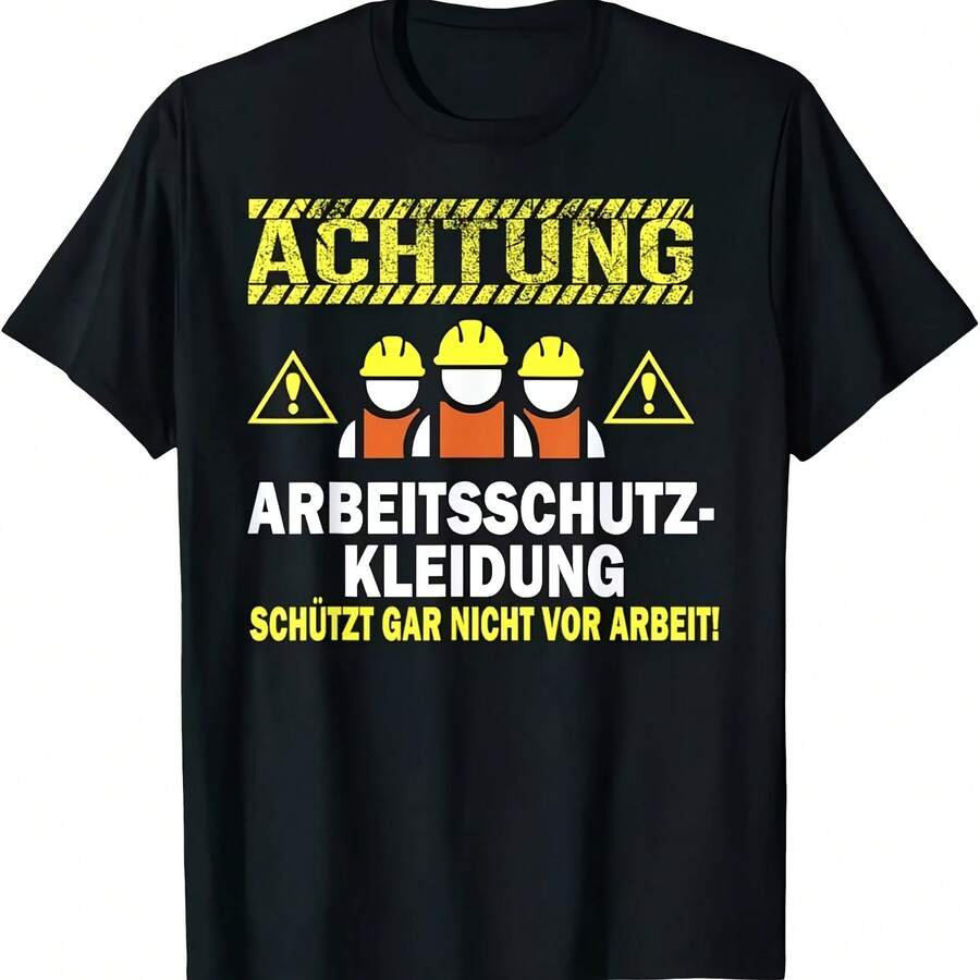 Camiseta de diseño para hombres para trabAJsadores de la construcción, camiseta para mujer, top de verano, ACHTUNG! La ropa de protección laboral no protege del todo contra el trabAJso! - forma - Ver 1