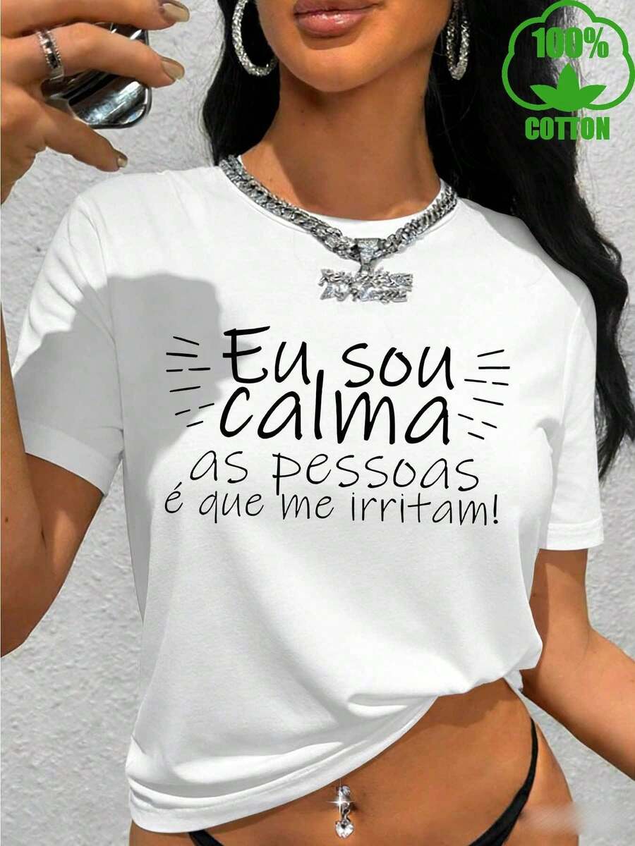 Women's 2026 Pure Cotton T-Shirt With The Portuguese Phrase "I Am Calm, It Is People Who Bother Me" Printed On It. This Women's T-Shirt Features A Letter Print, Is Made Of High-Quality, Heavyweight Cotton, Has A Round Neck, Short Sleeves, And Is A Stylish And Excellent Gift Idea. - 白色 - 查看 1