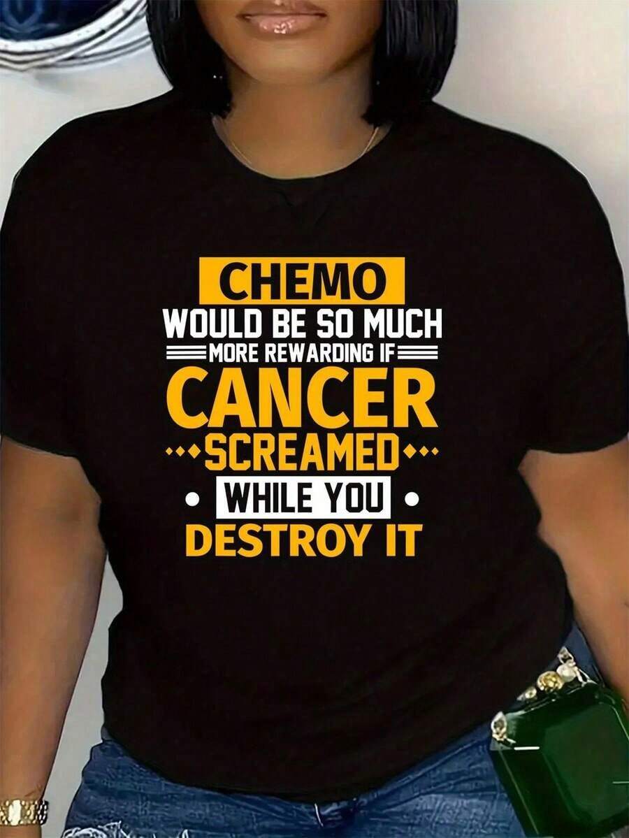 Plus Size Women's Empowerment T-Shirt, Celebrating Chemotherapy Survivors - A Plus Size Cancer Awareness T-Shirt With The Slogan 'It Would Be So Much More Rewarding If The Cancer Screamed While You Destroy It'. - 黑色 - 查看 1