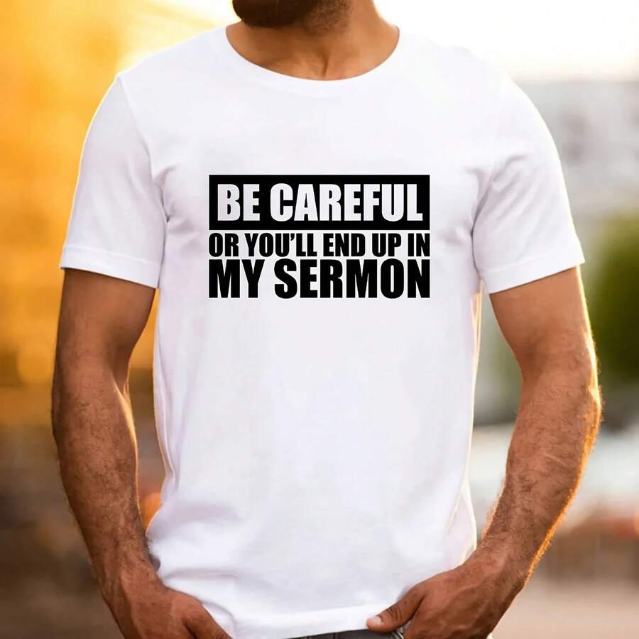 Camiseta con estampado de cuello alto para hombre y mujer, con la frase 'Be Careful or You Will End Up in My Sermon Christian Summer 2026' - forma - Ver 1