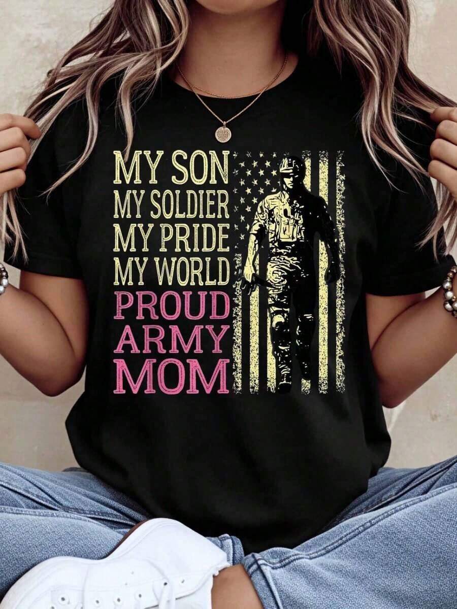 Proud Army Mom T-Shirt, My Son, My Soldier, My Pride, My World, Graphic Print, Military Family Support Gift For Mothers, 220g - 黑色 - 查看 1