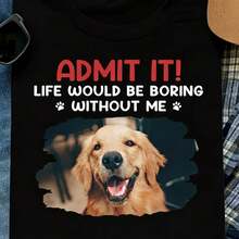 Camiseta personalizada con foto de perro para mujer - "Confiesa! La vida ser■a aburrida sin m■" - Diseo personalizado con borde de papel desgastado, Camiseta personalizada para mam£ de mascotas, Traje nico para el D■a de la Madre | Camiseta divertida | Camiseta elegante - Negro - Ver 2