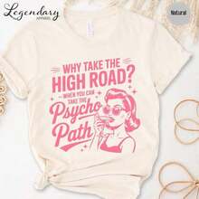 1 Piece Why Choose The Right Path When You Can Choose The Psychopath Path? Sarcastic Quote T-Shirt, Funny Psychopath T-Shirt, Total Chaos Humor T-Shirt, 180g 100% Cotton. - 白色 5 - 查看 7